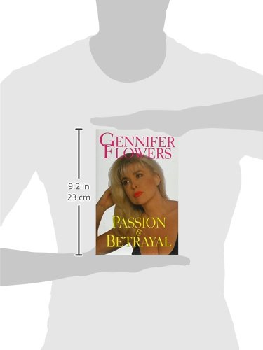 Gennifer Flowers: Passion and Betrayal - Political Scandal Book - True Story of American Politics - Perfect for History Buffs & Political Enthusiasts
