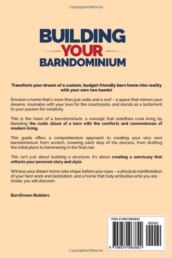 DIY Barndominium Building Guide: Step-by-Step Plans for Affordable Barn Homes, Rural Living Designs & Custom Barndo Spaces | Perfect for Countryside Living, Farmhouse Renovations & Budget-Friendly Dream Homes