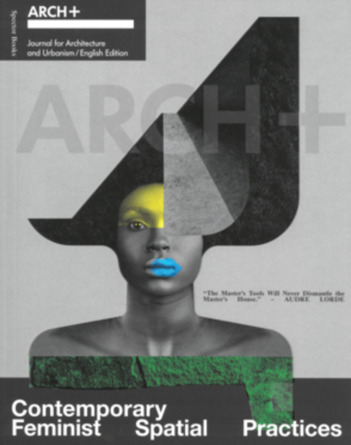 ARCH+ Contemporary Feminist Spatial Practices - Feminist Architecture & Design Books for Urban Planning & Gender Studies - Perfect for Academics, Activists & Designers