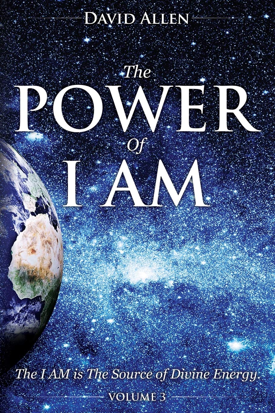 The Power of I AM - Volume 3: Motivational Book for Self-Improvement & Personal Growth | Daily Affirmations, Spiritual Development, Positive Mindset | Perfect for Meditation & Journaling