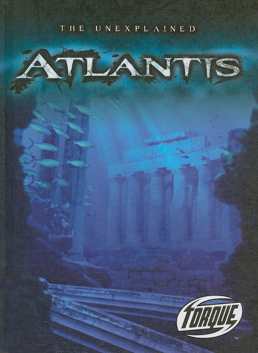 Atlantis Mystery Book - Torque Series: The Unexplained | Ancient Civilization Exploration | Perfect for History Buffs & Mystery Lovers
