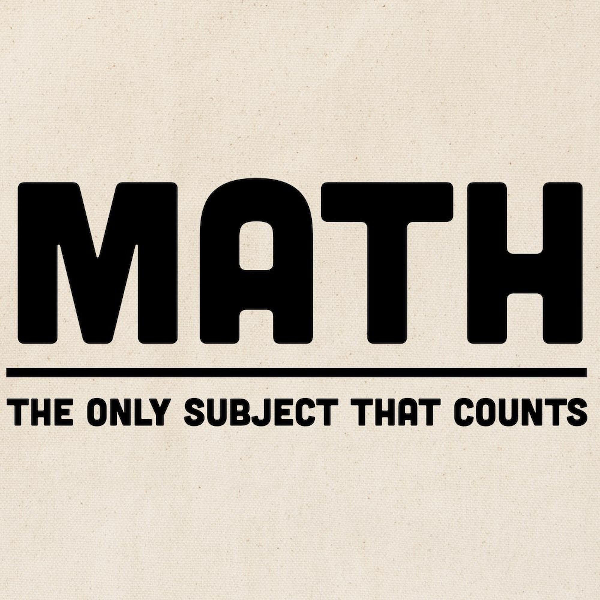 Math: The Only Subject That Counts Tote Bag - Natural Canvas Reusable Shopping Bag for School, Groceries & Everyday Use