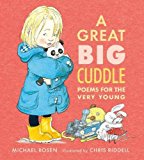 A Great Big Cuddle: Poems For The Very Young by Michael Rosen, Illustrated by Chris Riddell - Hardcover Children's Poetry Book | Perfect for Bedtime Stories, Early Learning & Parent-Child Bonding