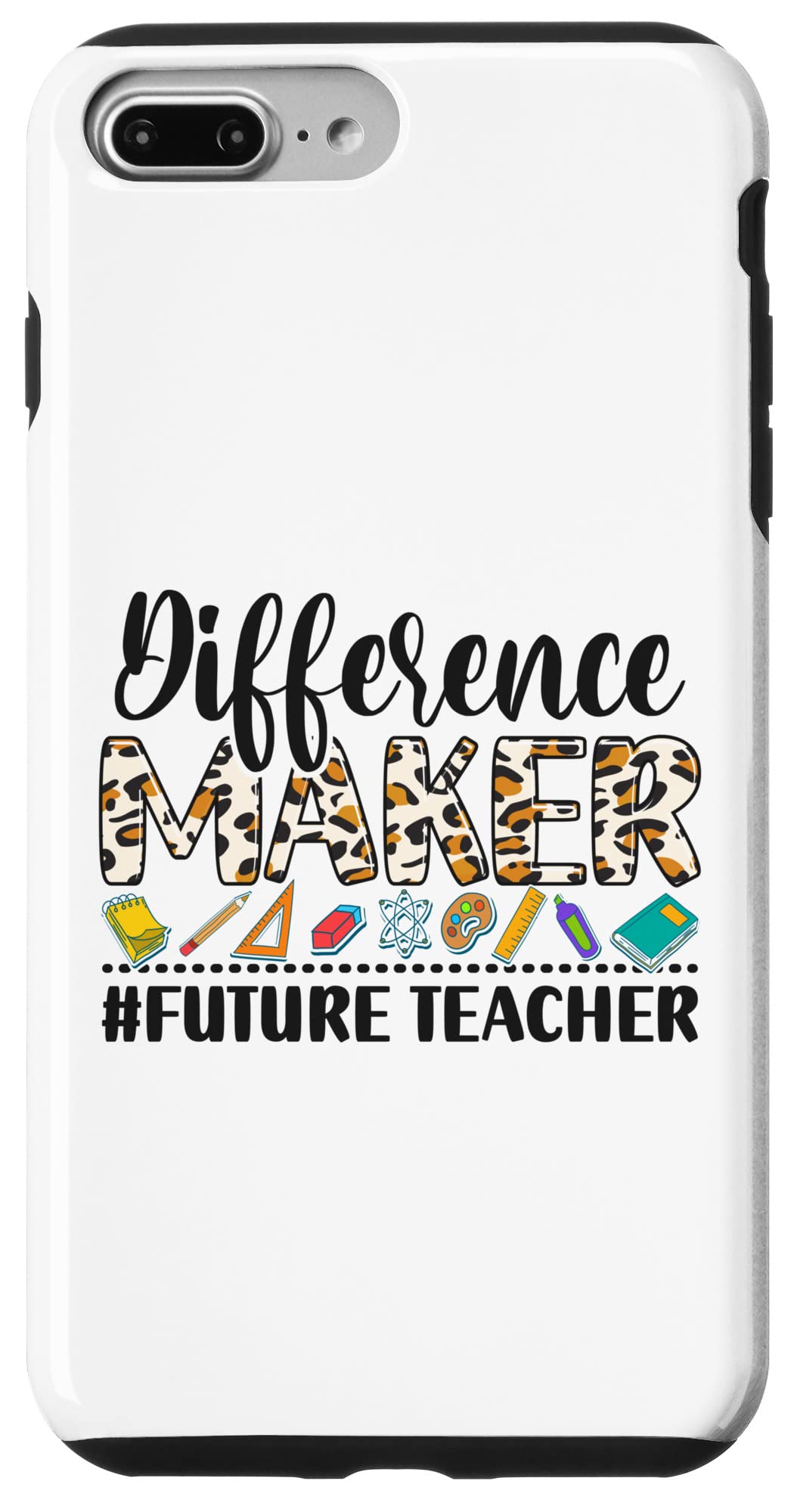 iPhone 7 Plus/8 Plus Phone Case - Durable Protective Cover for Teachers & Students | Perfect for Classroom, School & Daily Use