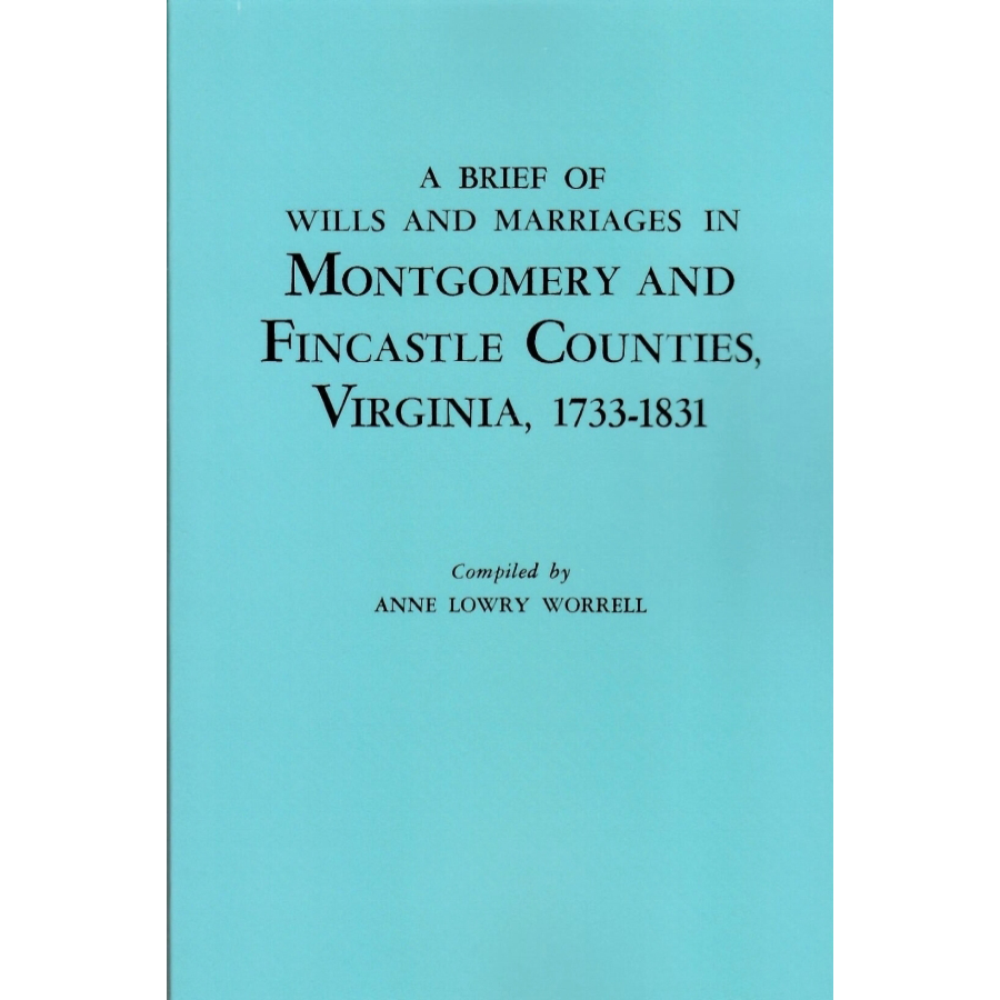 Genealogy Records: Wills and Marriages in Montgomery & Fincastle Counties, Virginia (1733-1831) | Historical Family Research for Ancestry & Heritage Studies