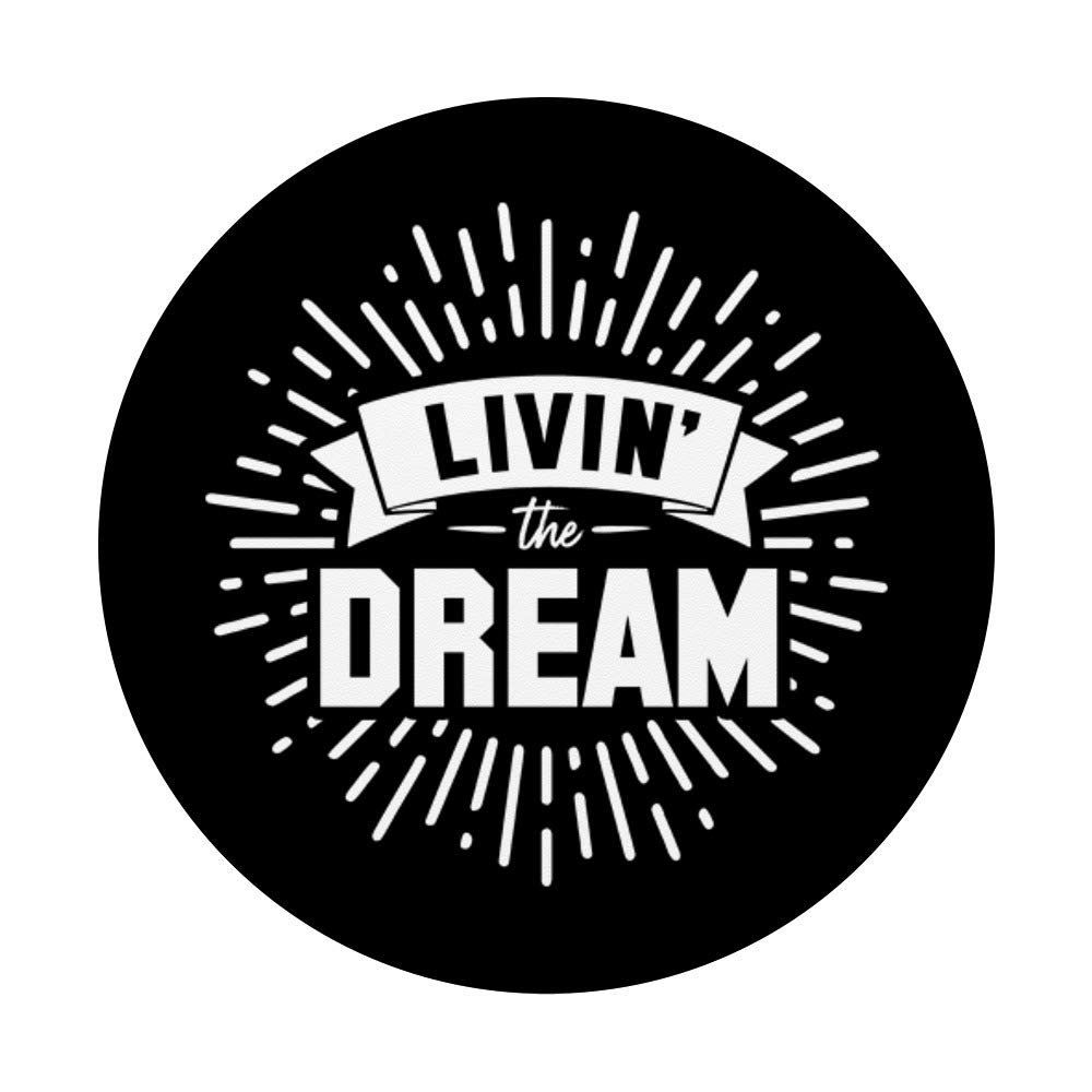 Livin' The Dream PopSockets PopGrip - Interchangeable Phone & Tablet Stand with Swappable Base | Perfect for Selfies, Video Calls & Secure Grip