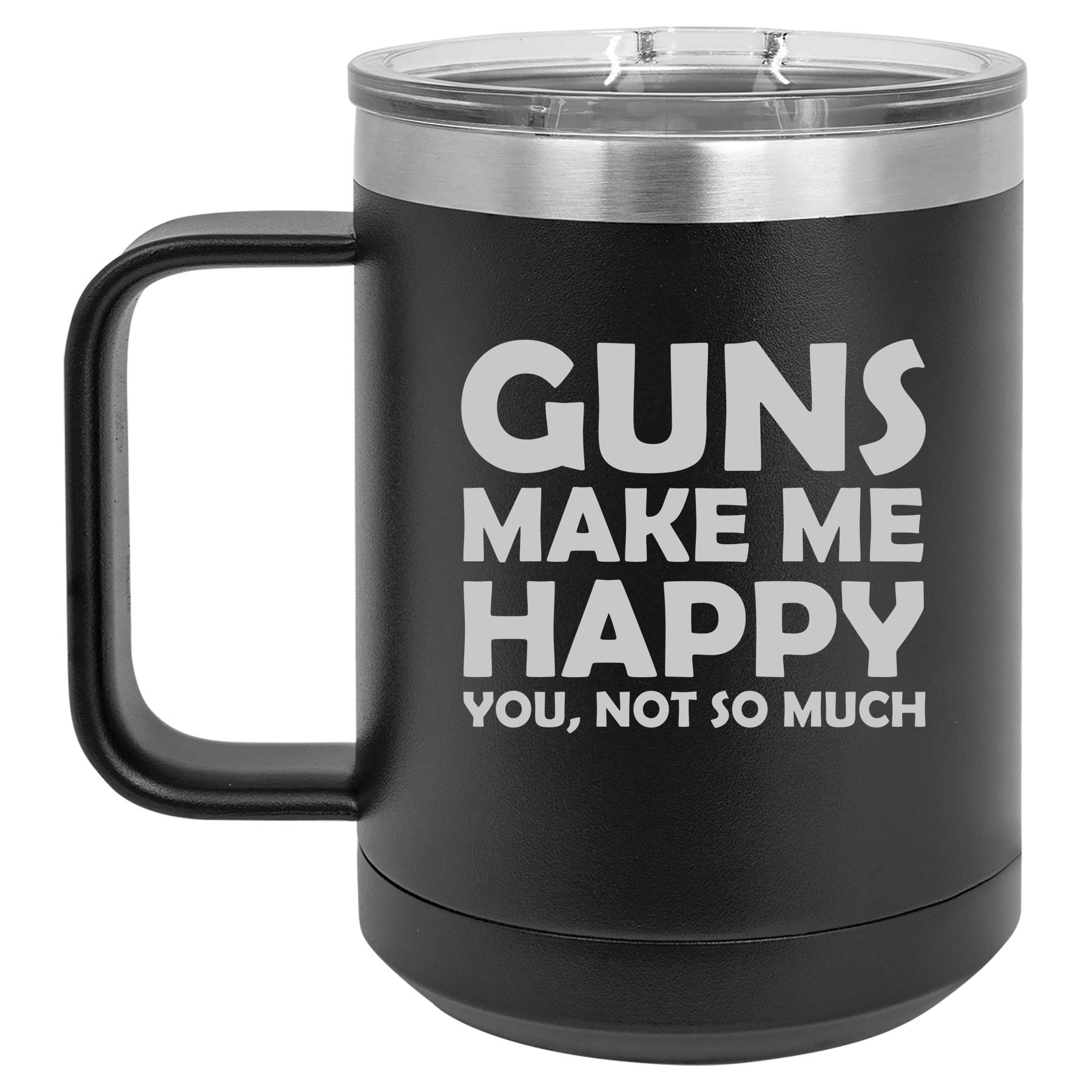 15oz Vacuum Insulated Stainless Steel Tumbler with Handle & Lid - Funny Guns Quote - Perfect for Coffee & Travel