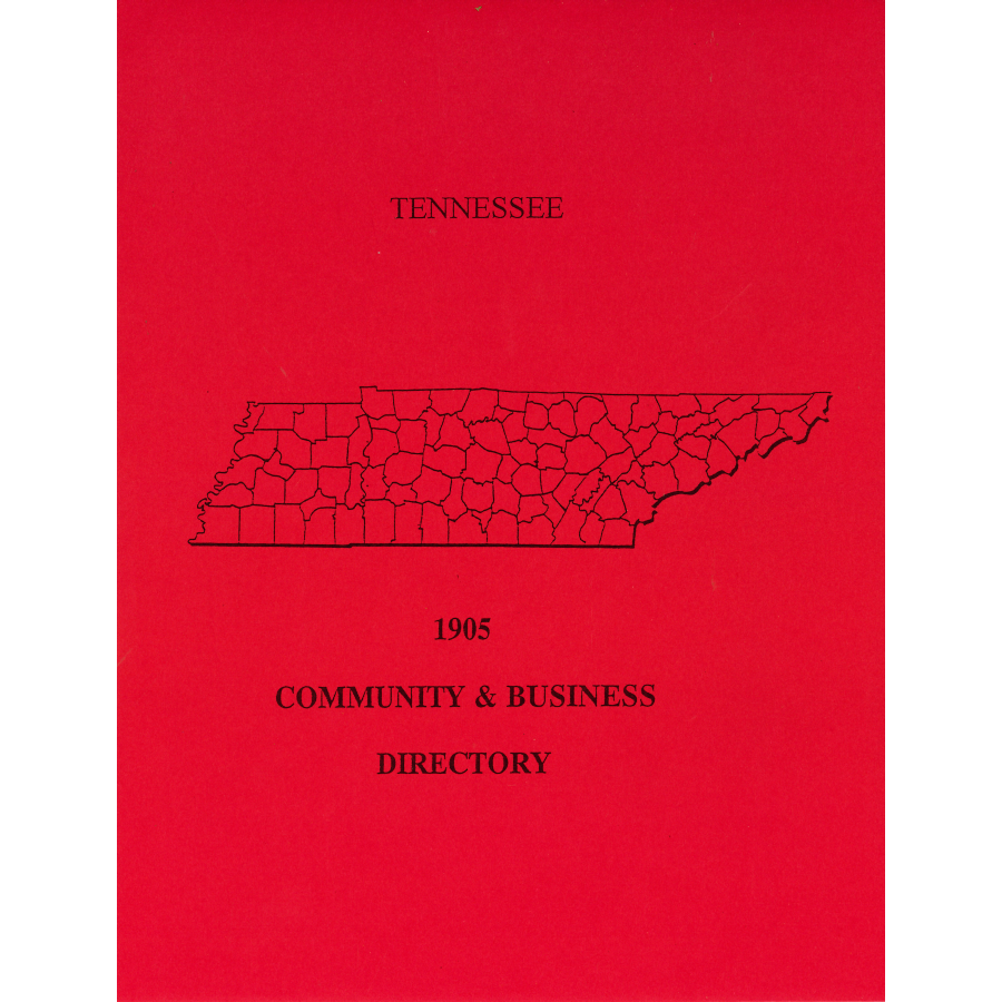 1905 Tennessee Community and Business Directory - Historical Genealogy Resource for Ancestry Research & Local Business Records - Perfect for Historians, Genealogists, and Researchers