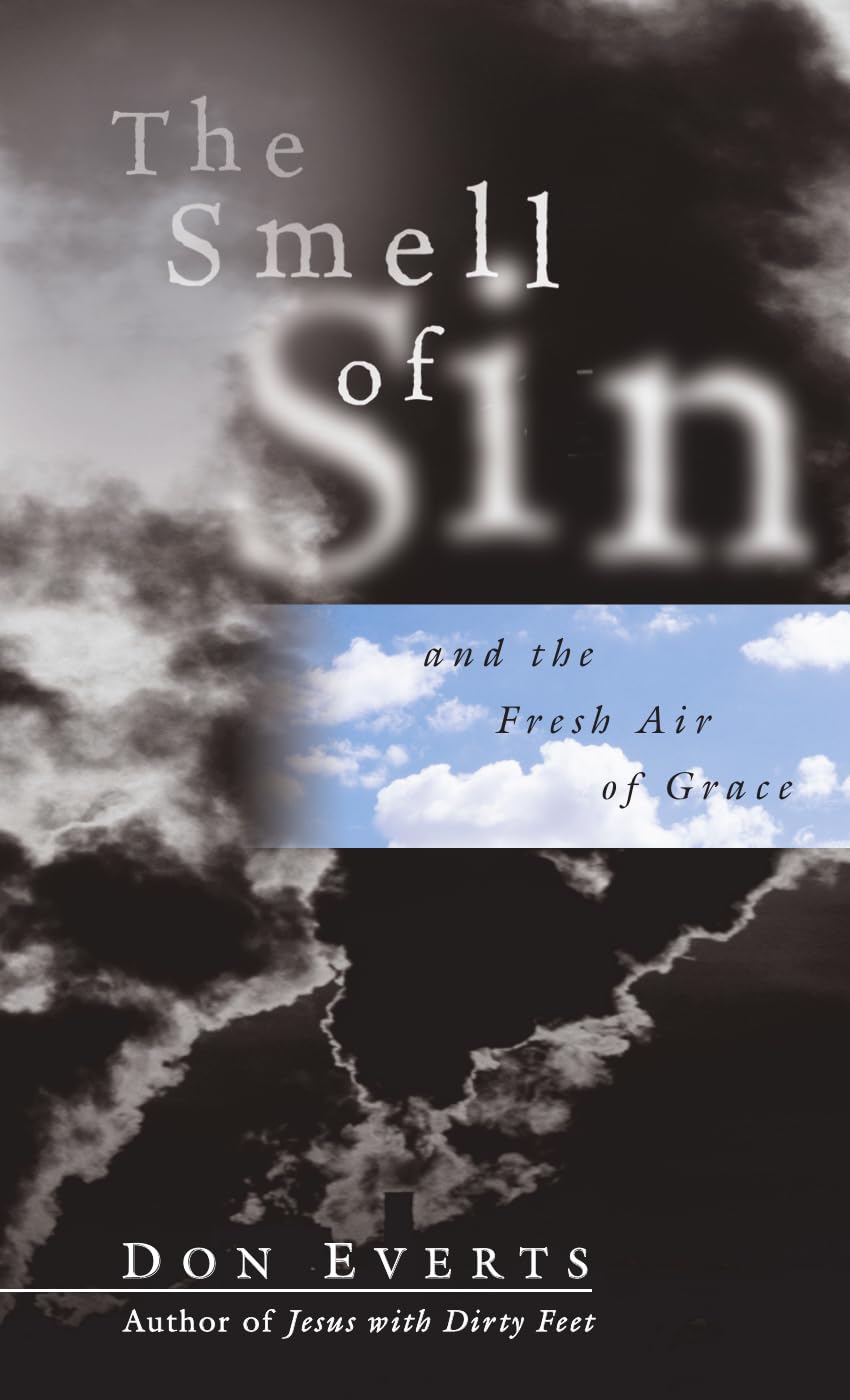 The Smell of Sin and the Fresh Air of Grace - Christian Book on Redemption & Forgiveness - Perfect for Bible Study, Personal Reflection, and Spiritual Growth
