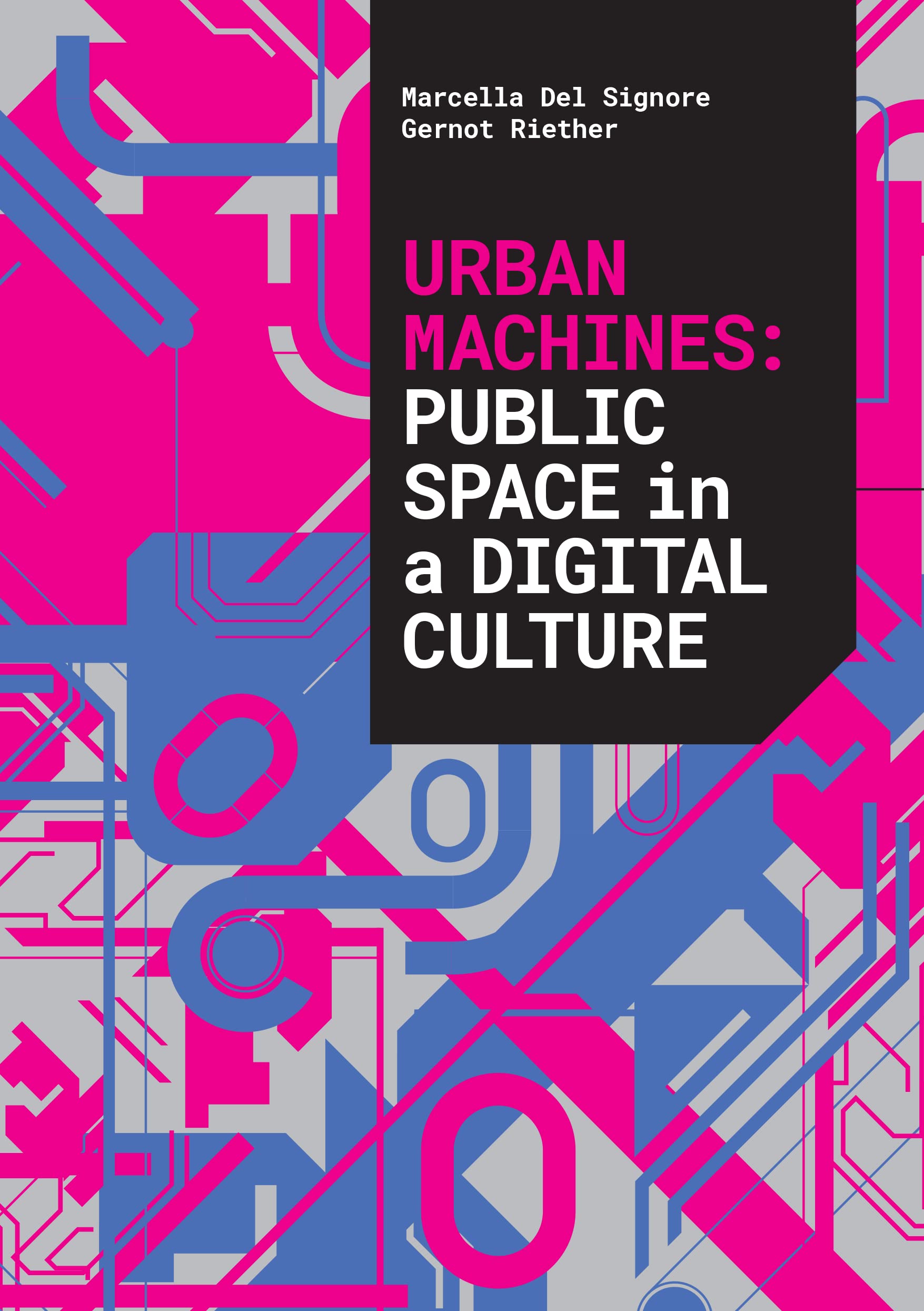 Urban Machines: Exploring Public Space in Digital Culture - Perfect for Urban Studies & Digital Sociology Research