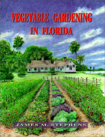 Florida Vegetable Gardening Guide - Best Plants & Tips for Home Gardens | Grow Fresh Veggies Year-Round in Sunshine State