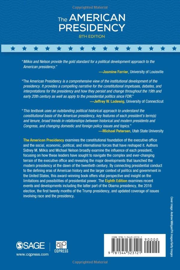 The American Presidency: Origins and Development from 1776 to 2018 - History Book for Political Science Students & US History Enthusiasts