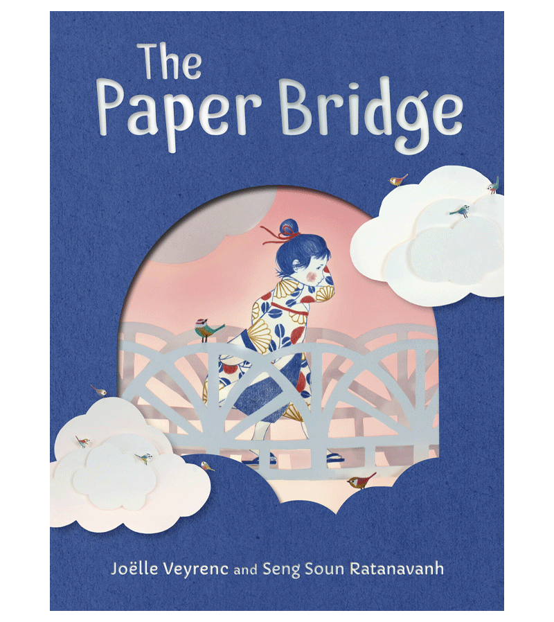 The Paper Bridge - Illustrated Children's Book by Seng Soun Ratanavanh & Joëlle Veyrenc | Heartwarming Story About Friendship & Imagination | Perfect for Bedtime Reading & Classroom Storytime