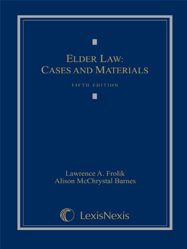 Elder Law Cases and Materials - Legal Guide for Seniors & Caregivers | Estate Planning, Medicaid, Guardianship & More