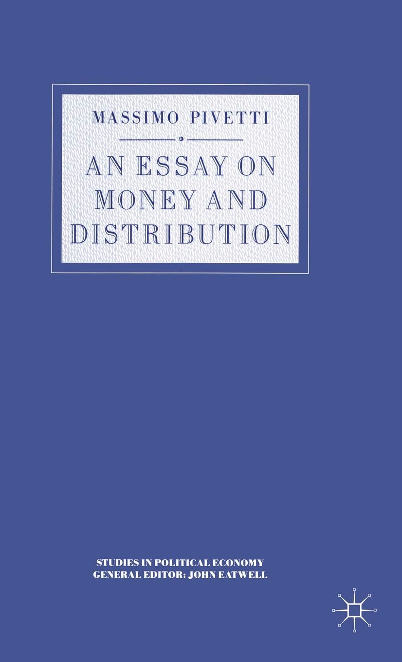 An Essay on Money and Distribution - Political Economy Studies Book | Academic Research & Economic Policy Analysis