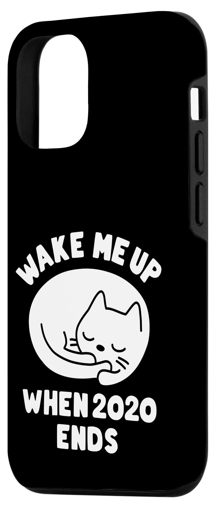 iPhone 12/12 Pro Cute Cat Sleeping Case - Wake Me Up When 2020 Ends Funny Phone Cover - Perfect Gift for Cat Lovers (Use for Daily Protection & Stylish Accessory)