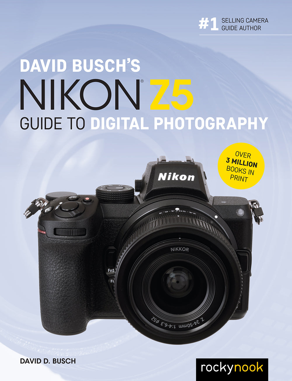 David Busch's Rocky Nook Guide to Nikon Z 5 Camera - Complete Photography Tutorial for Beginners & Enthusiasts | Perfect for Travel, Portrait & Landscape Photography