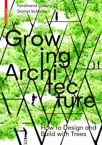 Growing Architecture: Sustainable Tree Design & Construction Guide for Eco-Friendly Homes and Landscapes | Perfect for Green Building Projects and Urban Gardening