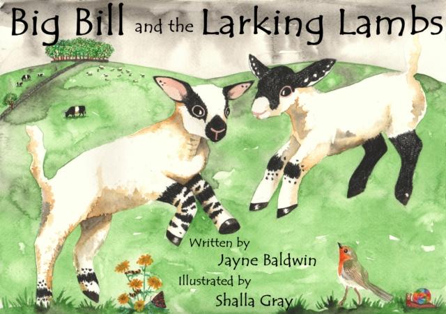 Big Bill and the Larking Lambs: A Heartwarming Farm Tale from Benyellary | Perfect for Kids' Bedtime Stories & Family Reading Time