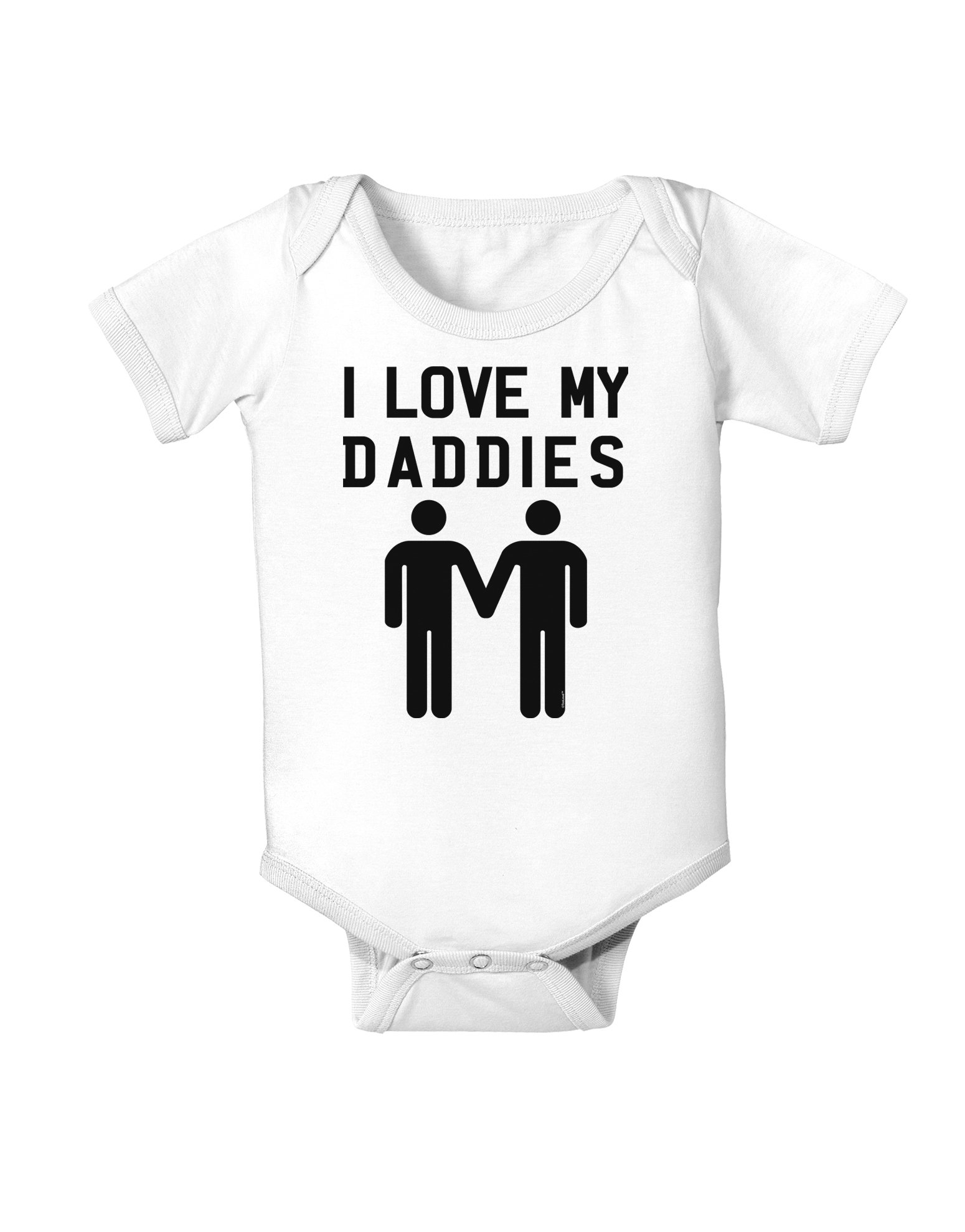 TooLoud I Love My Daddies Gay Fathers Cute Infant Baby Bodysuit - Perfect for Pride Month, LGBT Family Celebrations & Father's Day Gifts