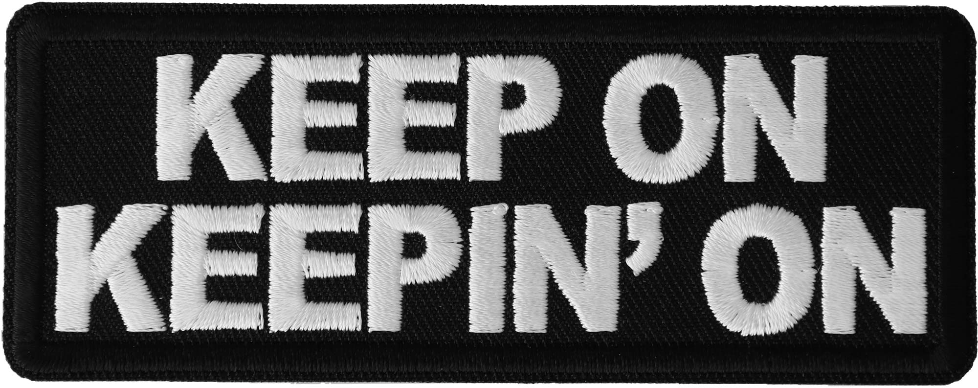 Keep on Keeping On Motivational Iron-On Patch - Funny Inspirational Saying Sew-On Badge for Jackets, Backpacks & DIY Crafts - Perfect for Denim, Hats & Scrapbooking (P6627)