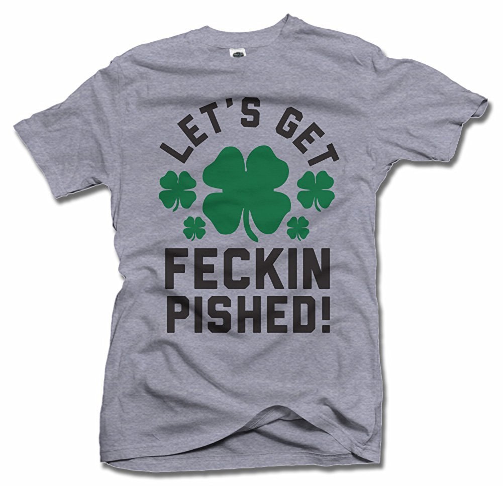 AM T-Shirts | Let's GET Feckin PISHED White Slim Fit Tee for Men | Casual Streetwear & Party Outfit