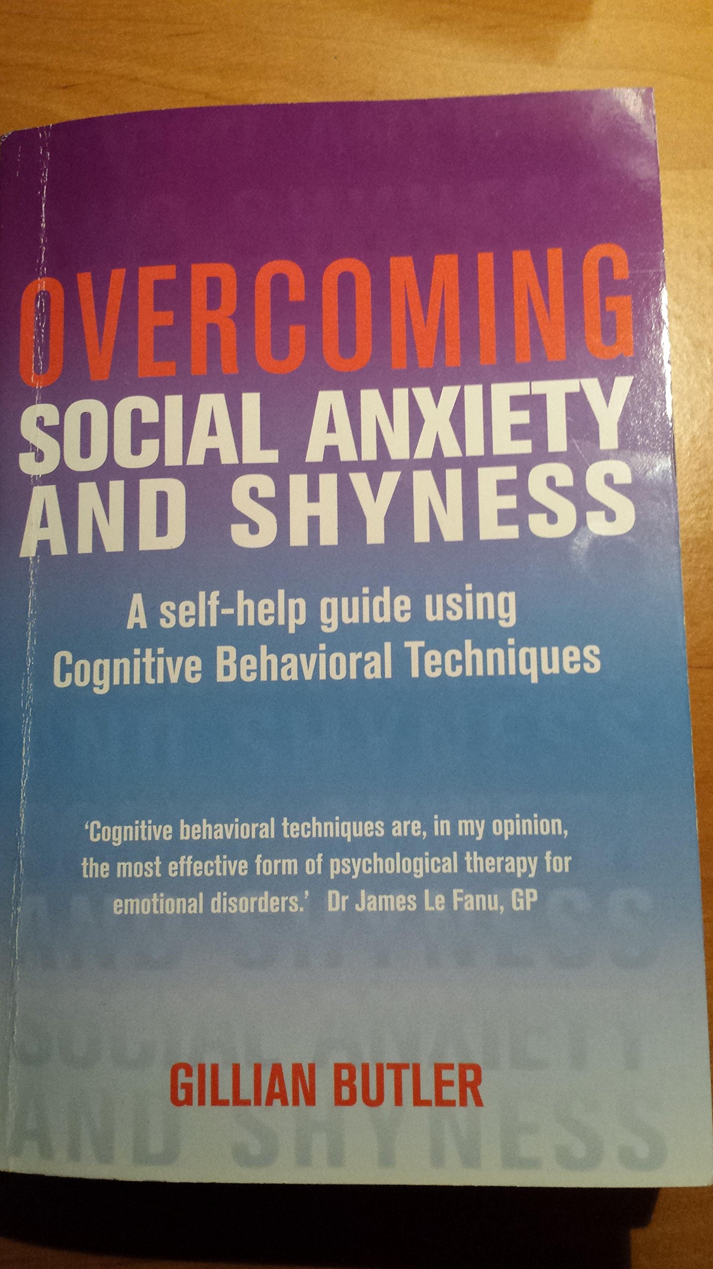 Overcoming Social Anxiety and Shyness: A Self-Help Guide Using Cognitive Behavioral Techniques (CBT) - Practical Strategies for Social Confidence at Work, Dating & Public Speaking
