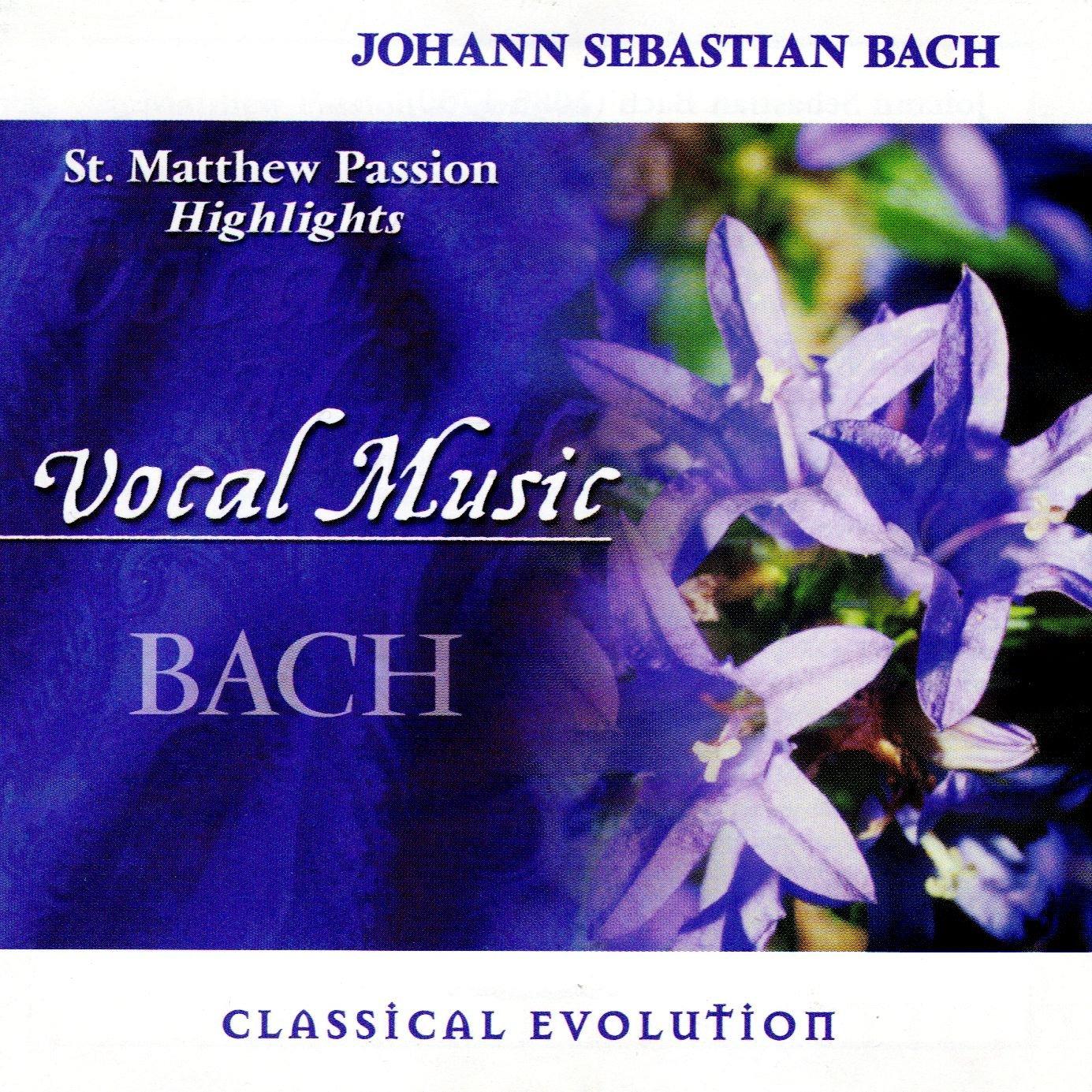Bach - Kalmar, Hamari, Vandersteene: St. Matthew Passion Highlights | Classical Music CD for Easter, Lent & Sacred Concerts