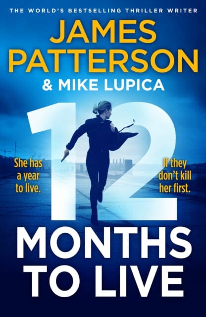 12 Months to Live: A Thrilling New Series by James Patterson – Perfect for Crime Fiction Lovers & Book Clubs