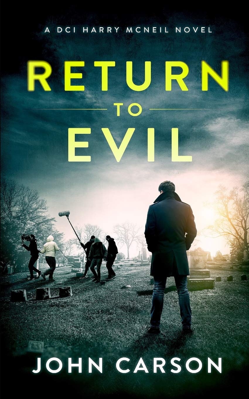 Return to Evil: Scottish Crime Thriller - DCI Harry McNeil Mystery for Crime Fiction Fans