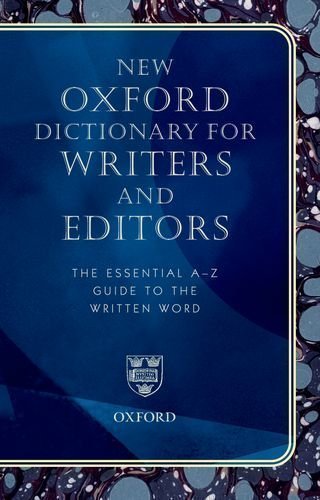 New Oxford Dictionary for Writers and Editors: Essential A-Z Guide to Writing | 2nd Edition by Oxford University Press (2005) | Perfect for Authors, Journalists & Content Creators