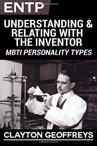 ENTP Personality Type Book: Understanding & Relating with the Inventor - MBTI Guide for Relationships, Career & Personal Growth | Perfect for Self-Discovery, Team Building & Psychology Enthusiasts