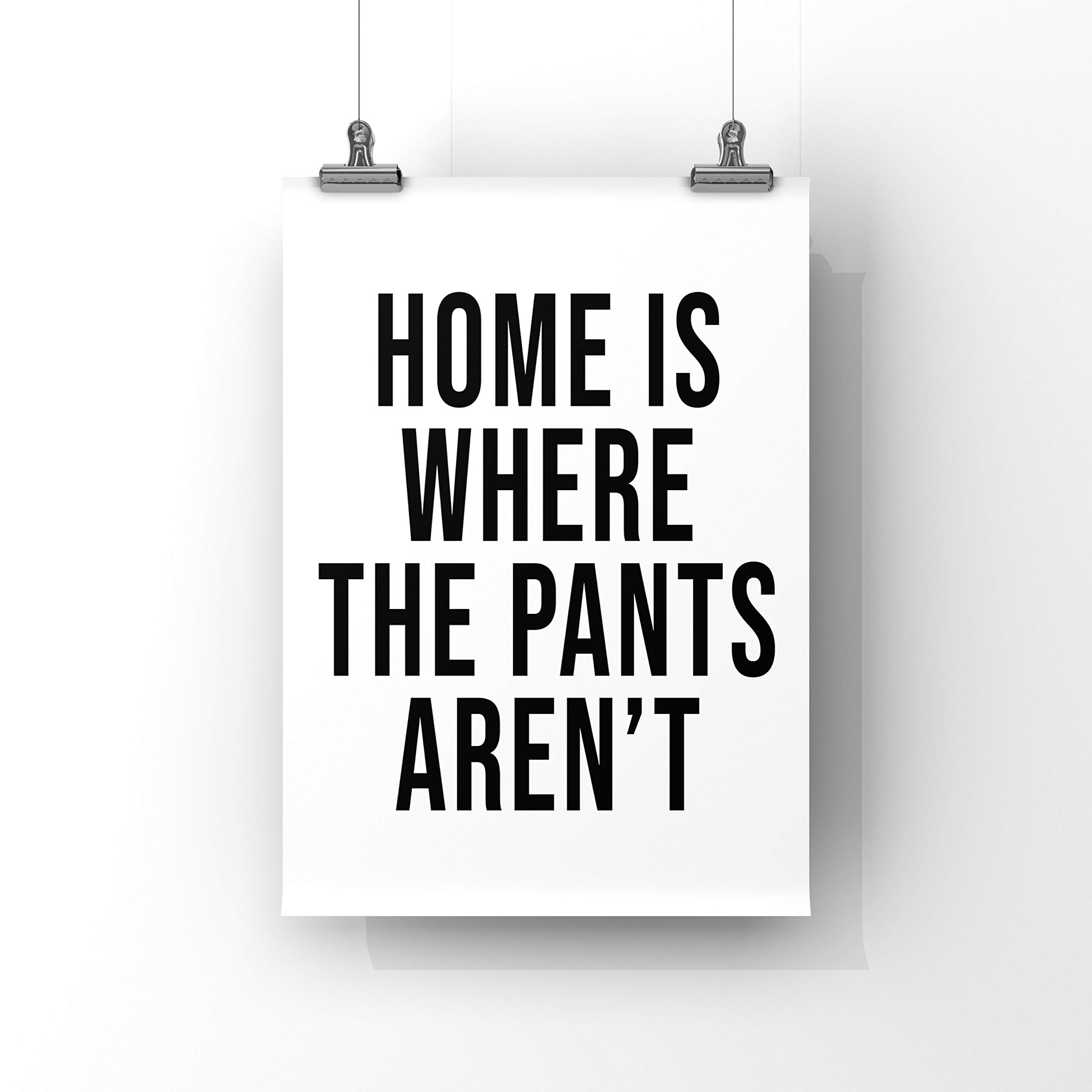 Home Is Where The Pants Aren't