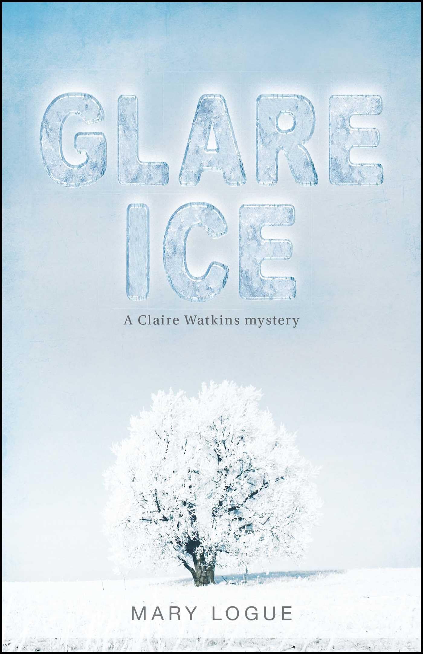 Glare Ice: A Claire Watkins Mystery Novel – Thrilling Crime Fiction for Winter Reading & Cozy Nights by the Fire
