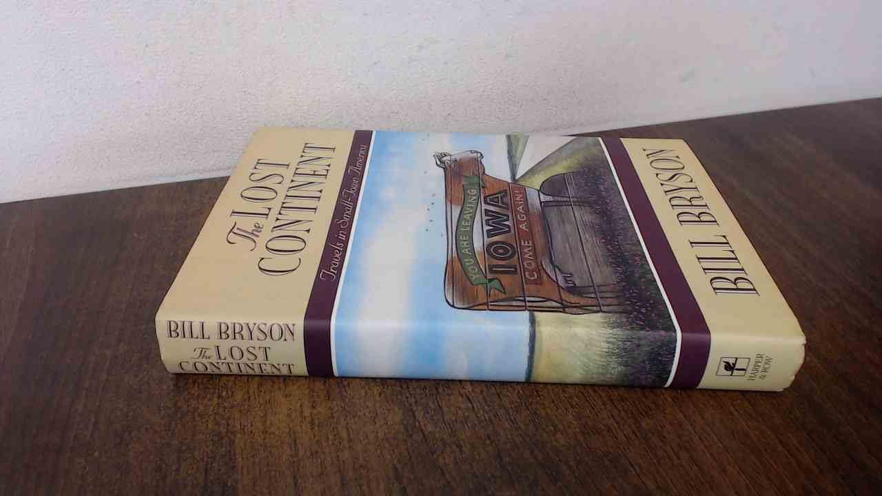 The Lost Continent: Travels in Small-Town America - Explore Hidden Gems & Offbeat Destinations for Road Trips & Adventure Travel