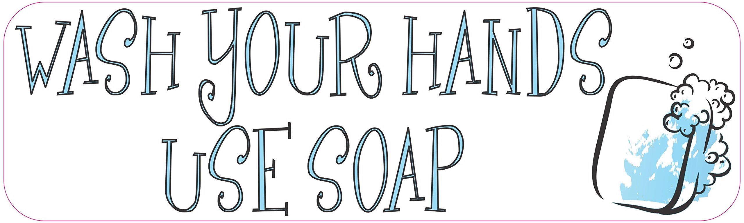 Wash Your Hands Use Soap Magnet - 10x3 Inch Funny Bathroom Sign Sticker for Kitchen, Office & School - Motivational Hygiene Reminder Decal