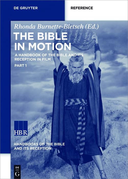 The Bible in Motion: A Comprehensive Guide to Biblical Reception in Cinema | Christian Film Studies, Scripture Analysis & Movie Adaptations | Perfect for Scholars, Theologians, and Film Enthusiasts