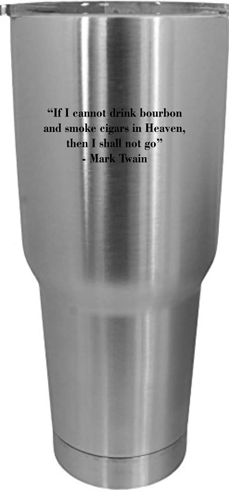 Mark Twain Quote Etched 30oz Stainless Steel Tumbler - Perfect for Coffee & Travel