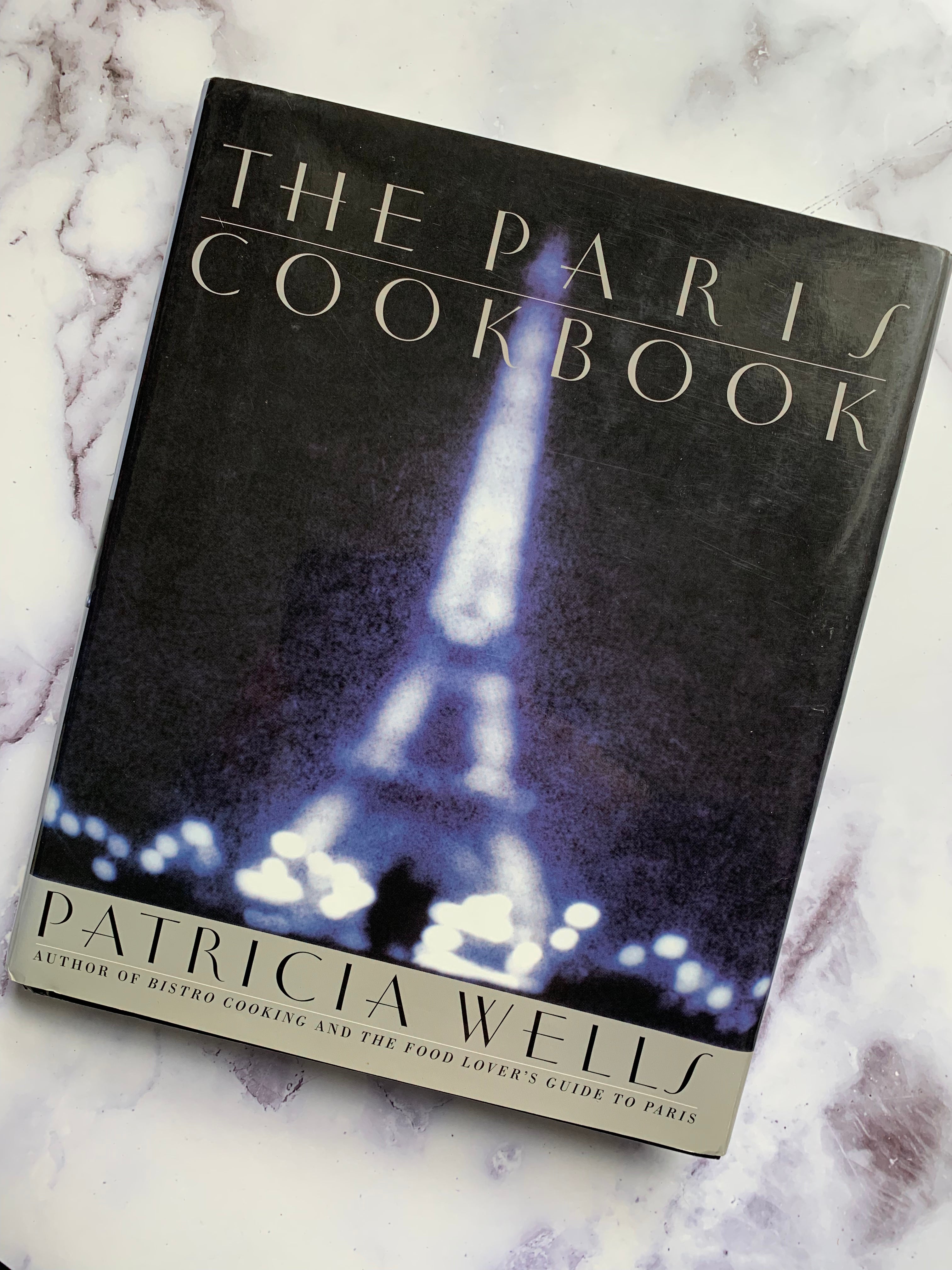 The Paris Cookbook: Authentic French Recipes for Home Chefs – Perfect for Dinner Parties, Date Nights & Culinary Adventures