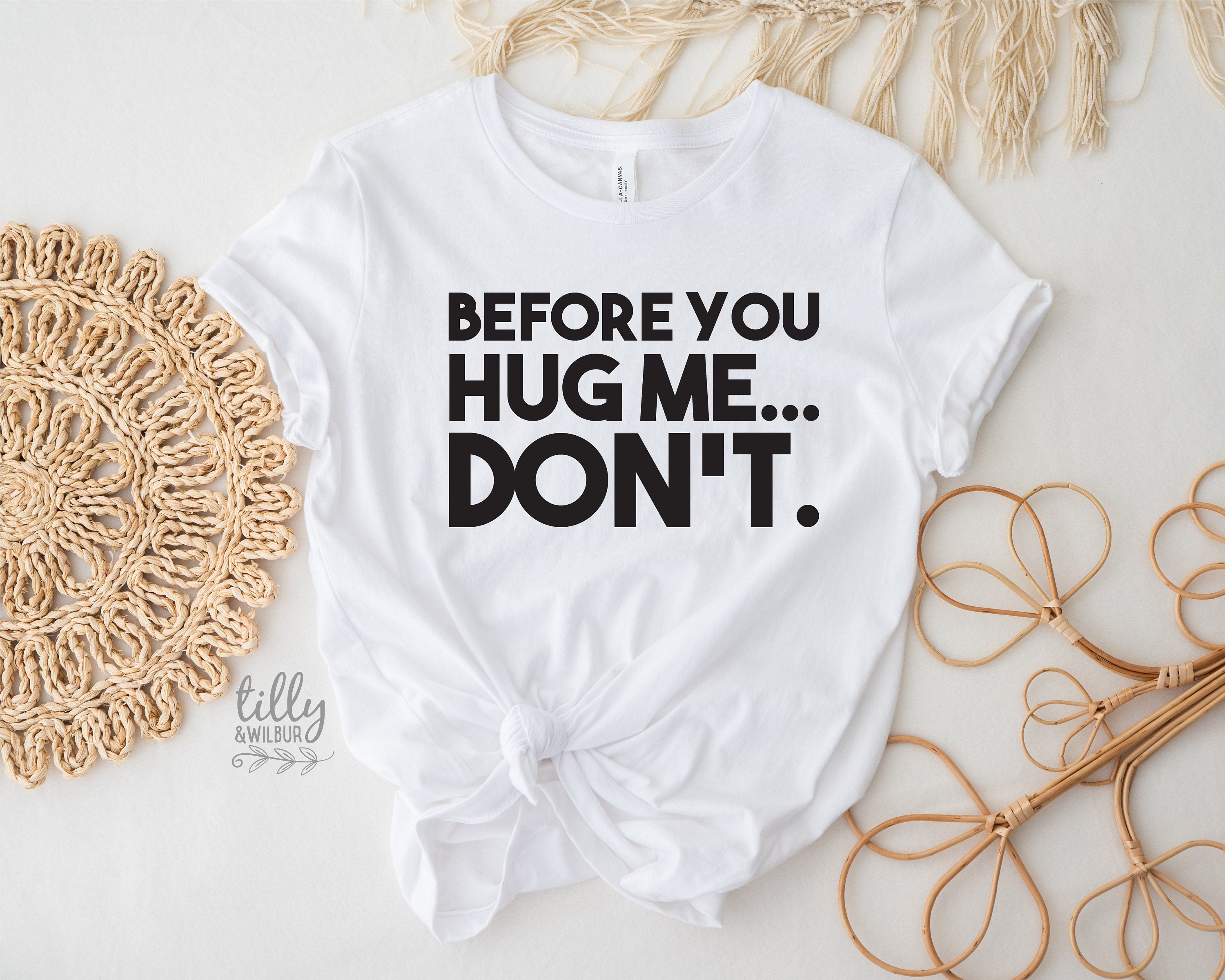 Before You Hug Me Don't T-Shirt - Funny Sarcastic Graphic Tee for Men & Women - Perfect for Casual Wear, Gifts, and Humorous Occasions