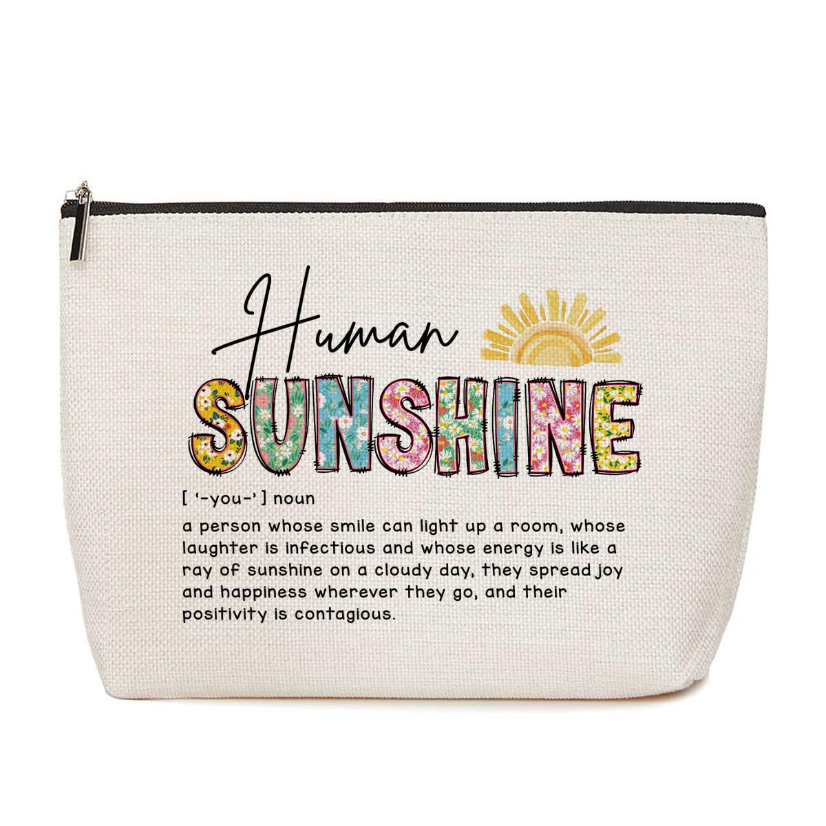 Human Sunshine Definition Inspirational Makeup Bag - Thank You & Appreciation Gifts for Women, Teachers, Nurses, Friends, Besties & Coworkers - Perfect for Christmas, Birthday & Encouragement - Cute Cosmetic Bag for Daily Use, Travel & Makeup Storage