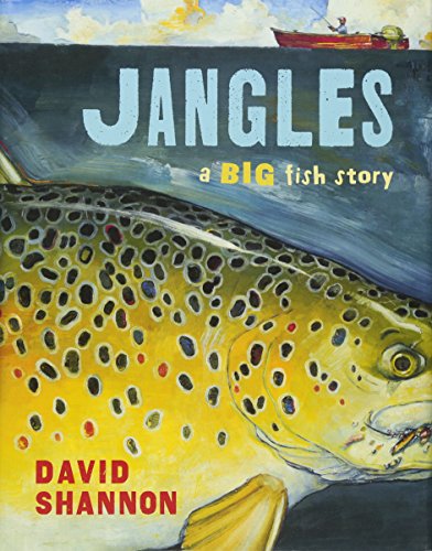 Jangles: A Big Fish Story - Children's Picture Book About Fishing Adventures | Perfect for Bedtime Reading & Classroom Storytime