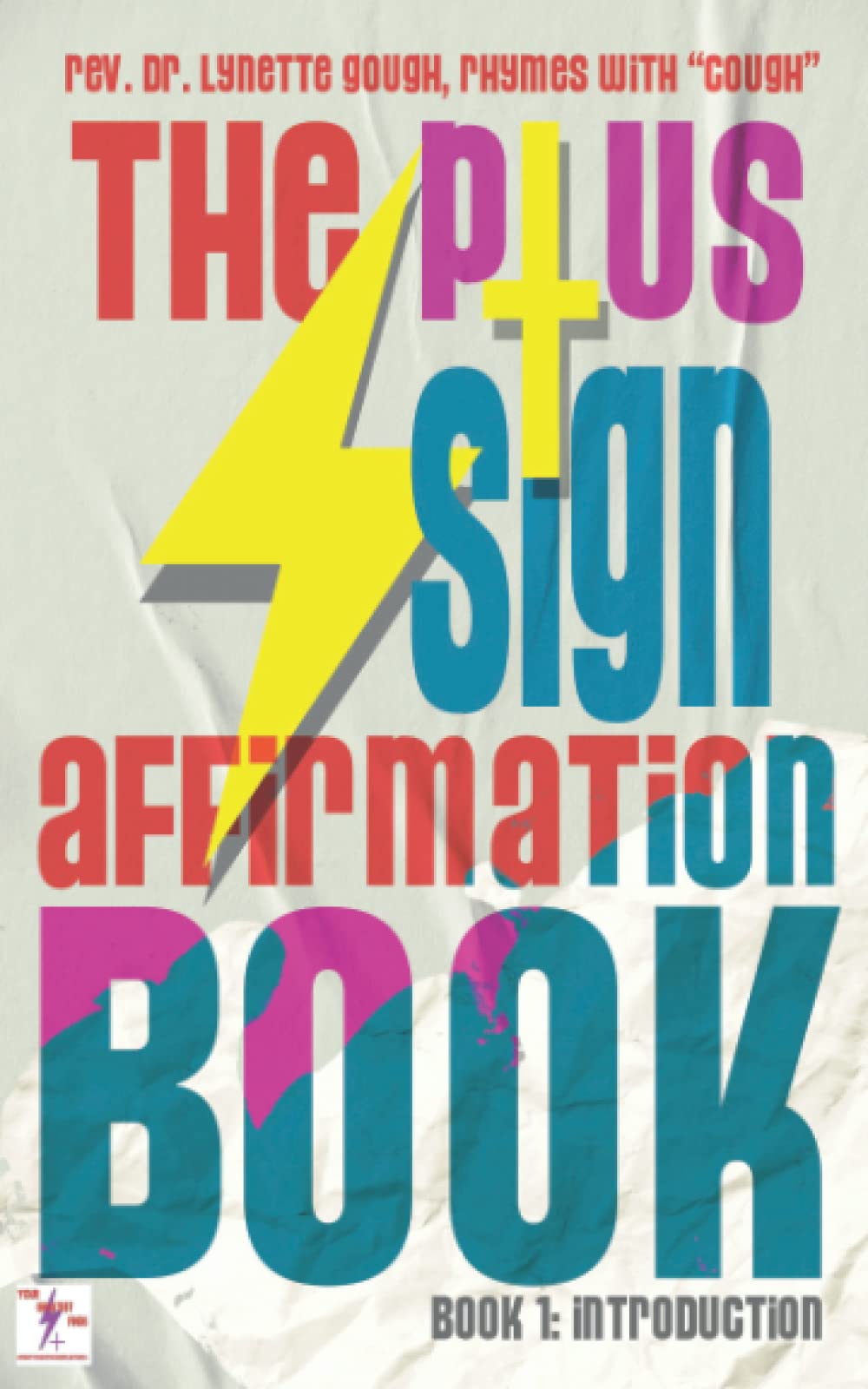 The Plus Sign Affirmation Book: Book 1 - Introduction | Positive Mindset & Self-Improvement Guide for Daily Motivation, Meditation & Personal Growth