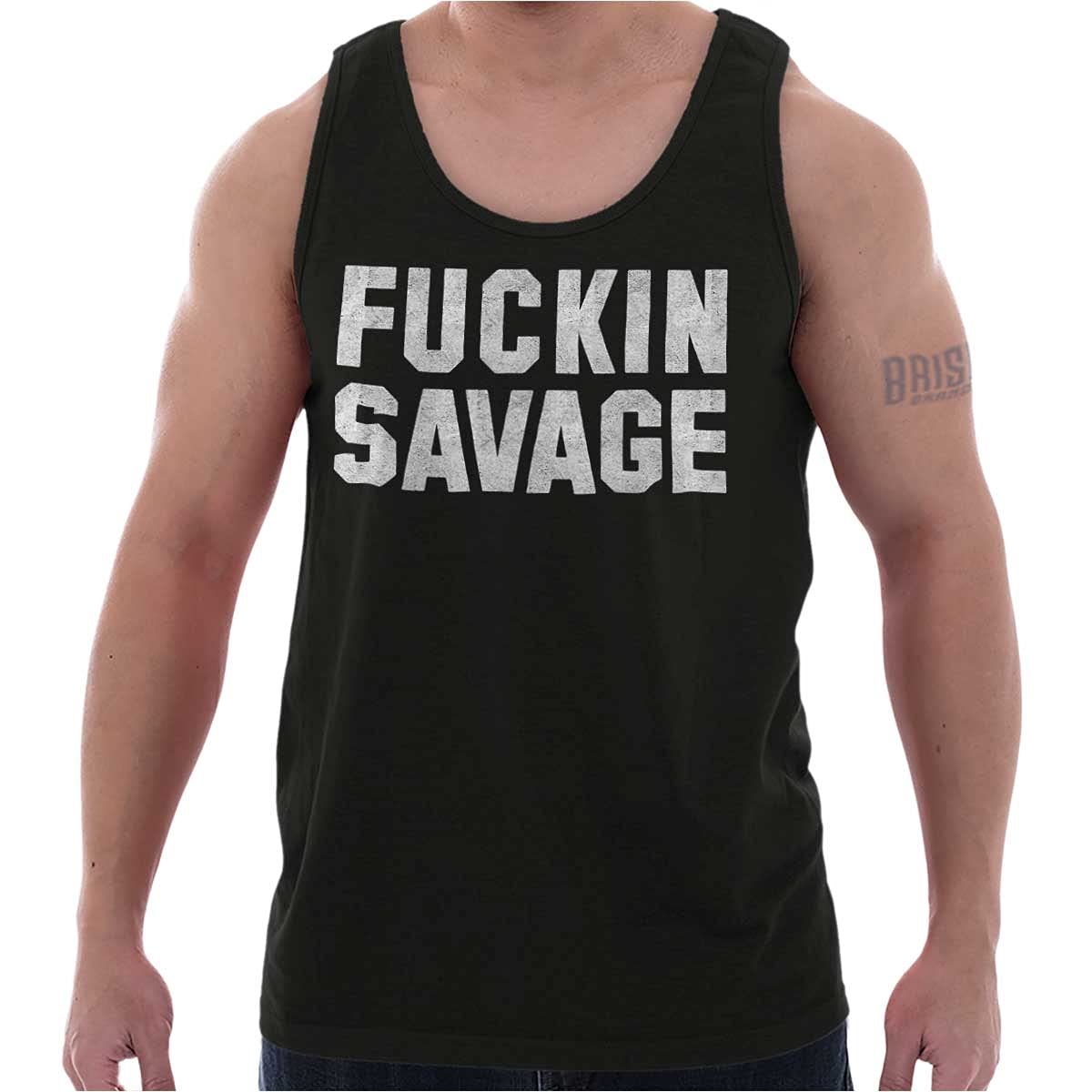 Funny Savage Profanity Tank Top for Men & Women - Casual Sarcastic Humor Graphic Tee for Parties, Gifts & Everyday Wear
