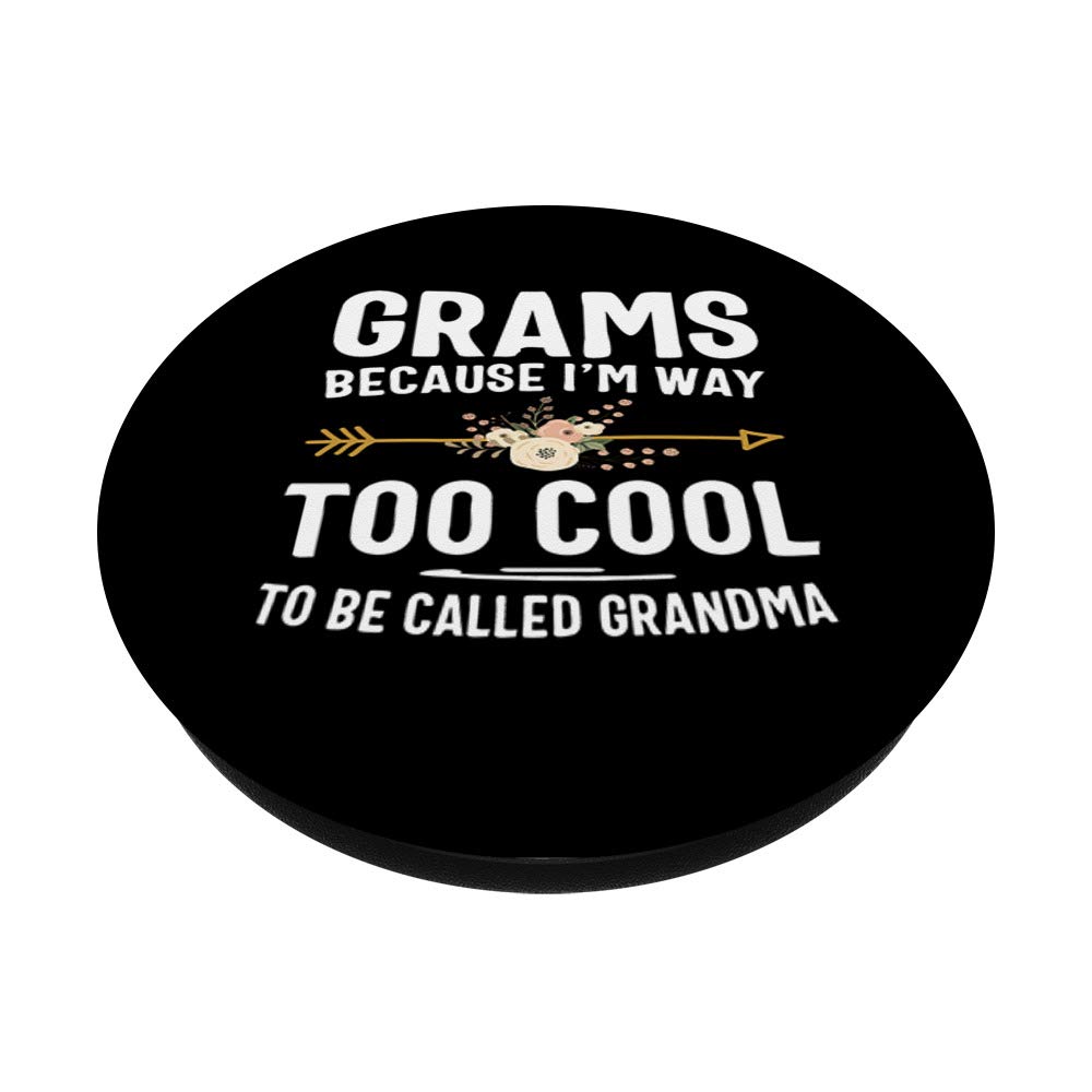 Grams Because I'm Way Too Cool To Be Called Grandma PopSockets PopGrip - Swappable Phone & Tablet Grip for Secure Hold and Stylish Customization, Perfect for Everyday Use and Travel