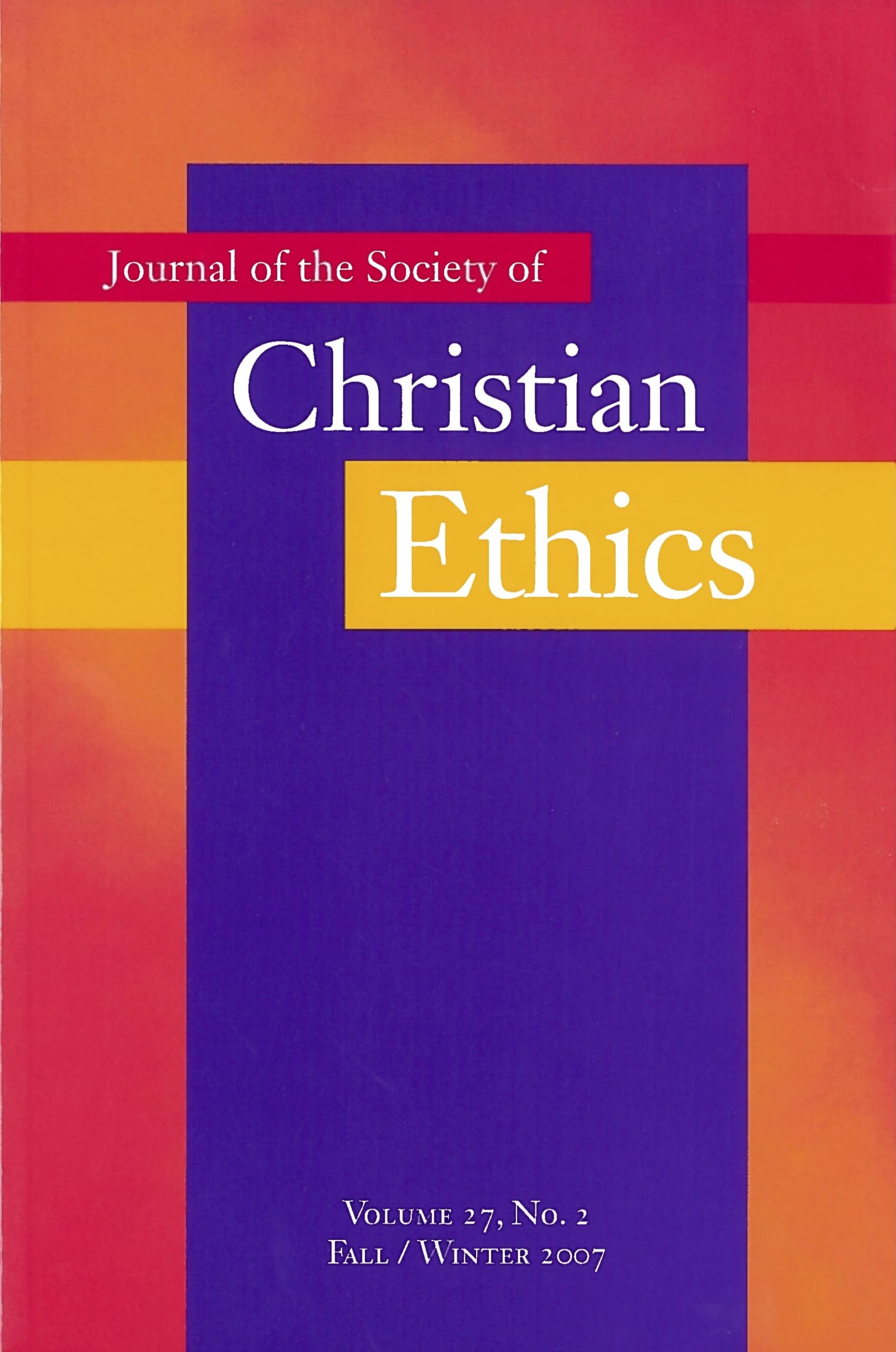 Journal of the Society of Christian Ethics Fall/Winter 2007 - Annual of the SCE | Christian Ethics Research & Academic Studies | Perfect for Theology Students & Religious Scholars