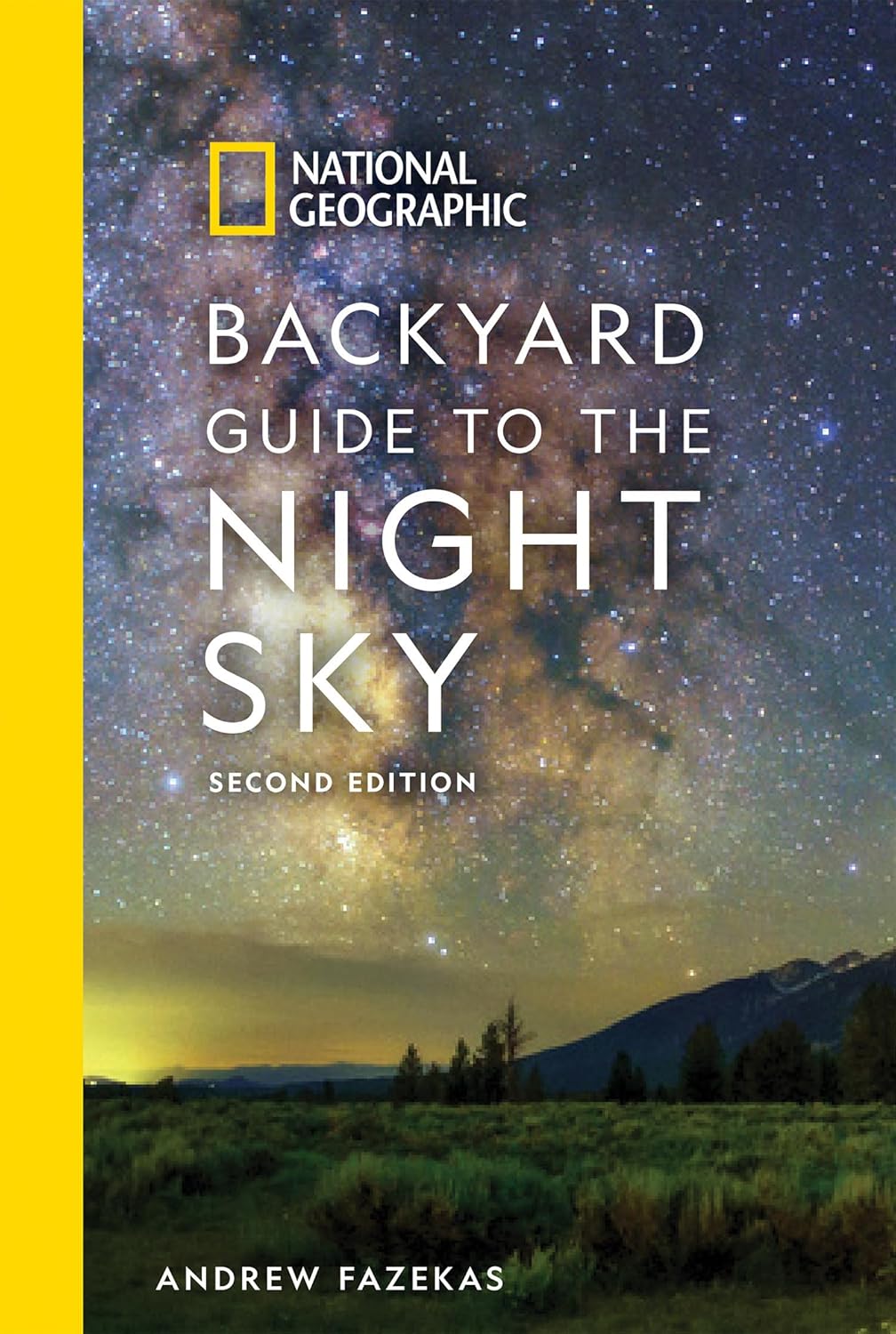 National Geographic Backyard Guide to the Night Sky, 2nd Edition - Stargazing Book for Astronomy Beginners & Enthusiasts - Perfect for Camping, Backyard Observation & Night Sky Exploration