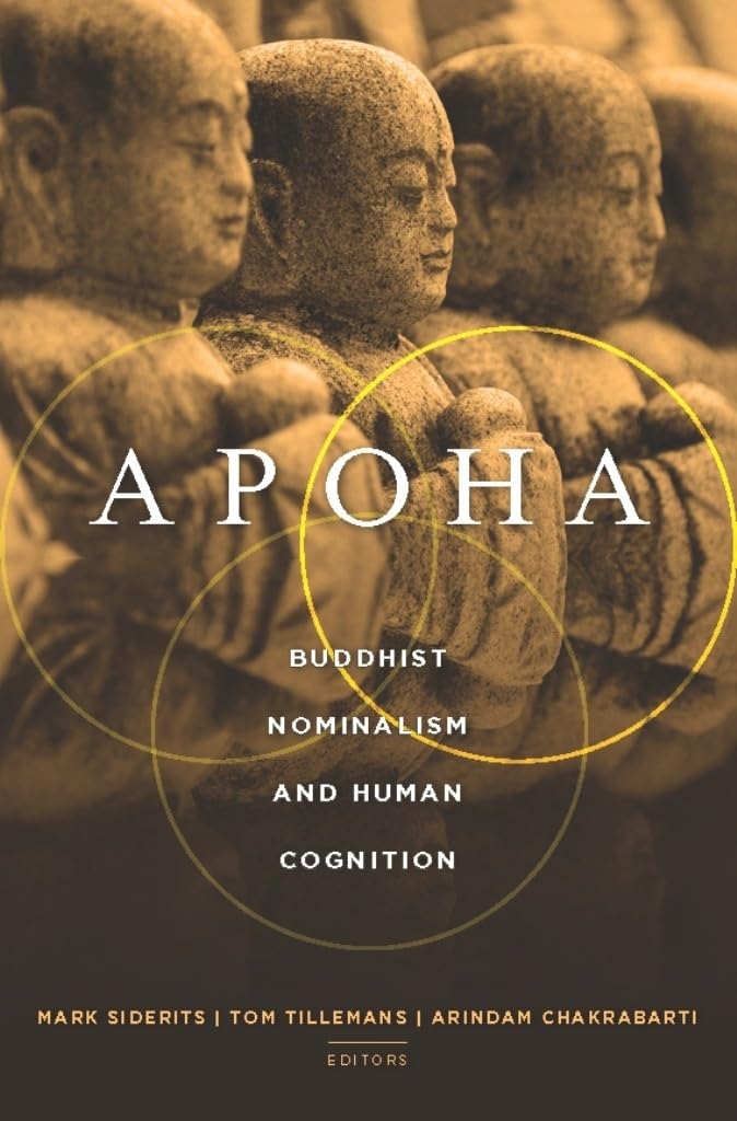 Apoha: Exploring Buddhist Nominalism and Human Cognition - Philosophy Book for Meditation, Mindfulness Practice & Academic Study