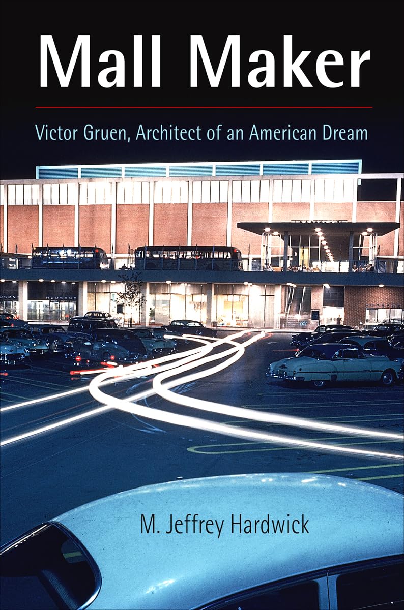 Victor Gruen: Architect of the American Dream - Mall Maker & Urban Visionary | Explore the History of Shopping Malls & Modern Retail Spaces
