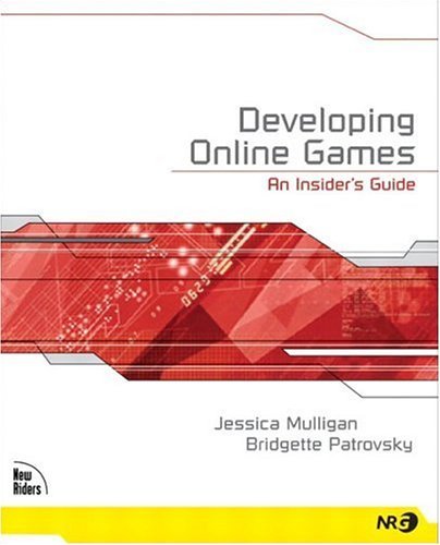 Developing Online Games: An Insider's Guide - Step-by-Step Game Development Tutorial for Beginners | Learn Game Design, Coding & Monetization Strategies for PC, Mobile & Console Platforms